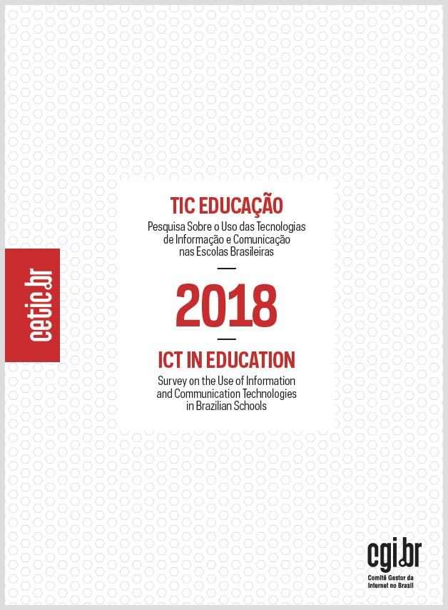 Pesquisa sobre o uso das Tecnologias de Informação e Comunicação nas escolas brasileiras - TIC Educação 2018